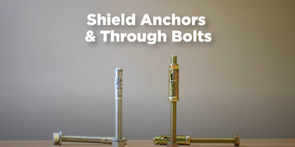 An Introduction To Shield Anchors & Through Bolts (Video)